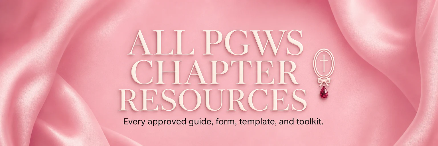 All PGWS Chapter Resources — every approved guide, form, template, and toolkit.